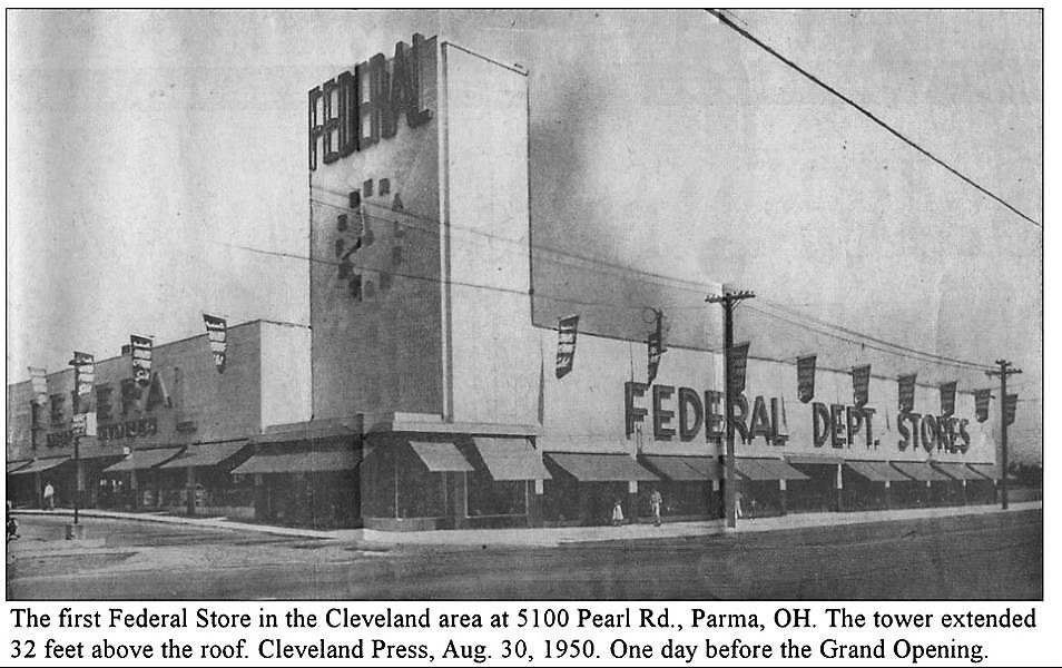 Federal Department Stores first location in Cleveland opened in 1950 at 5100 Pearl Road.